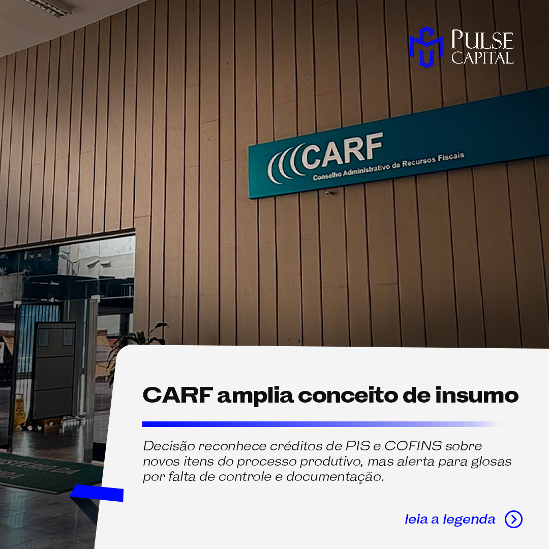 No momento, você está visualizando CARF amplia conceito de insumo