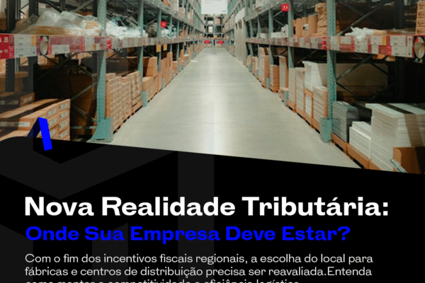 Nova Realidade Tributária: Onde Sua Empresa Deve Estar?