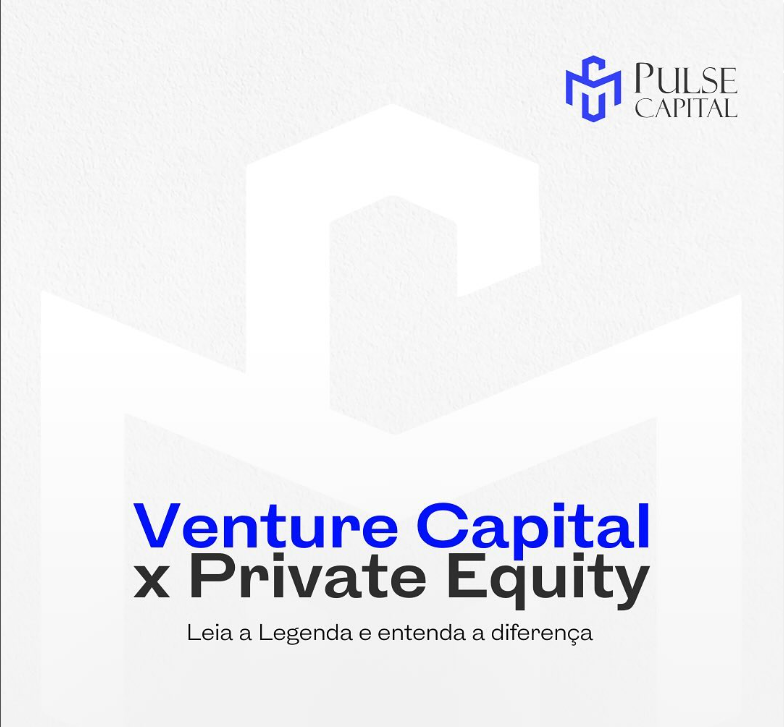 No momento, você está visualizando Venture Capital x Private Equity