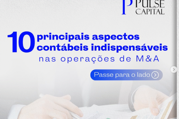 10 principais aspectos contábeis indispensáveis nas operações de M&A