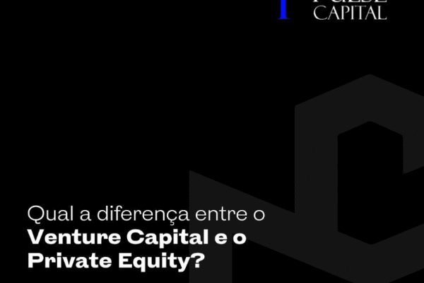 Qual a diferença entre o Venture Capital e o Private Equity?