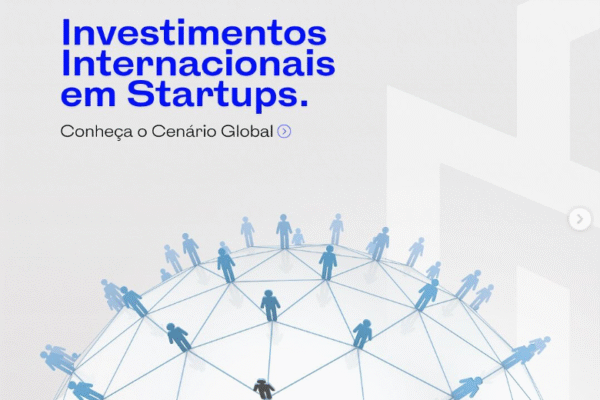 Investimentos Internacionais em Startups