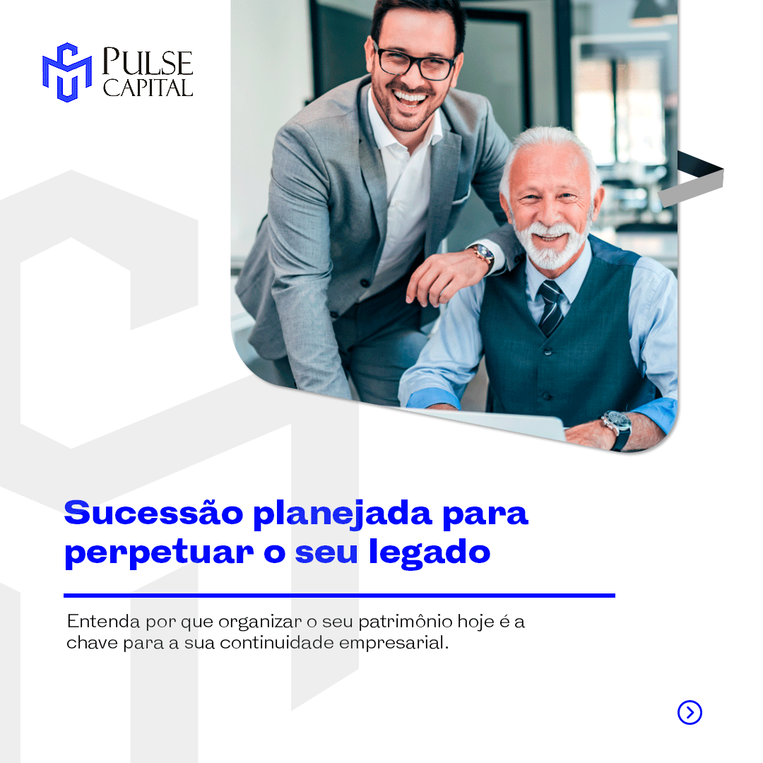 No momento, você está visualizando Sucessão planejada para perpetuar o seu legado