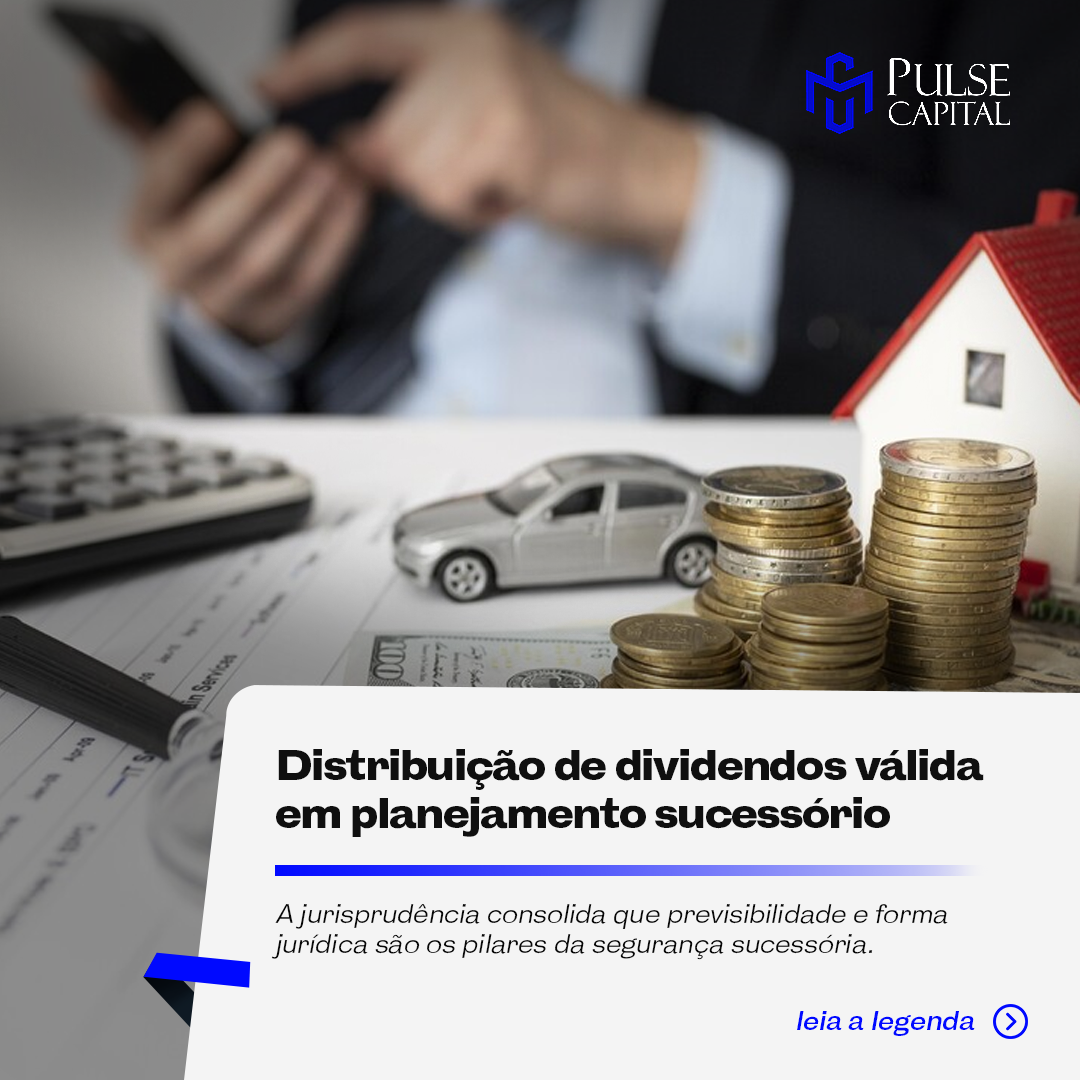No momento, você está visualizando Distribuição de dividendos válida em planejamento sucessório