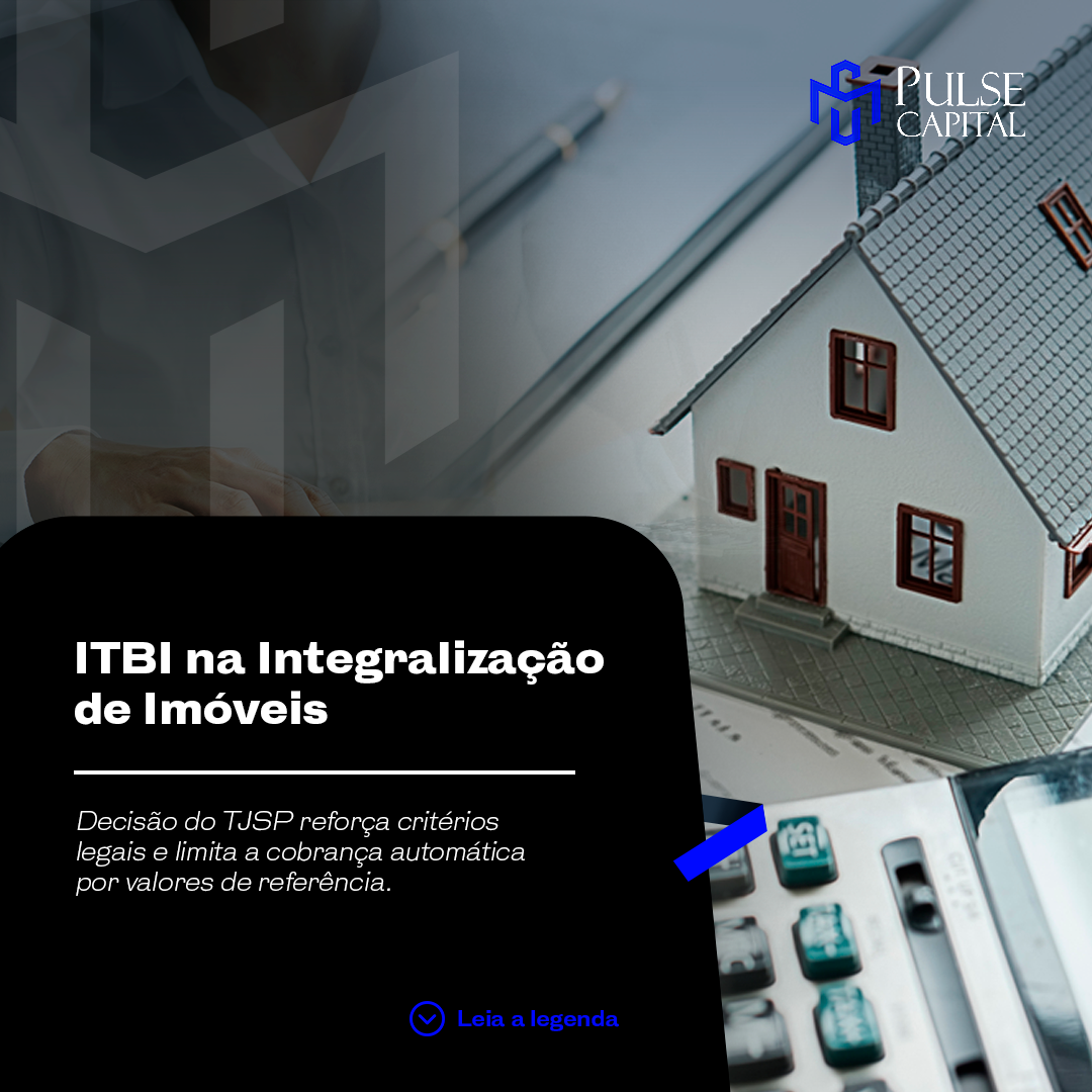 No momento, você está visualizando ITBI na Integralização de Imóveis