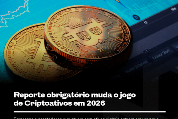 Reporte obrigatório muda o jogo de Criptoativos em 2026