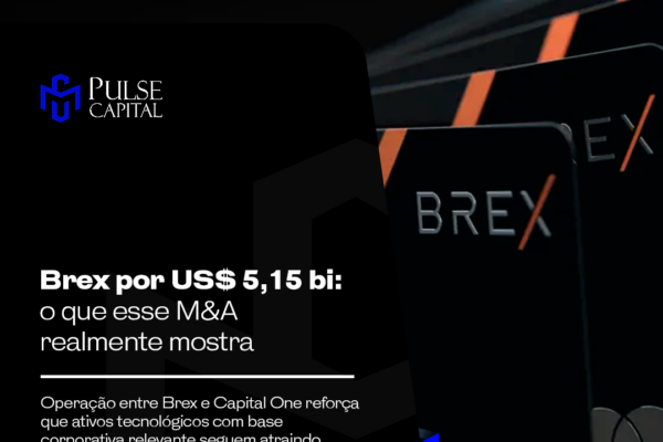 Brex por US$ 5,15 bi: o que esse M&A realmente mostra