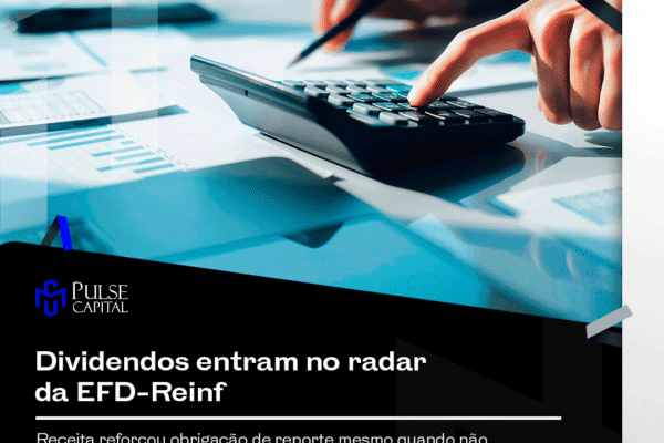 Dividendos entram no radar da EFD-Reinf