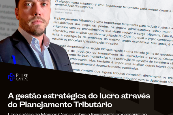 A gestão estratégica do lucro através do Planejamento Tributário