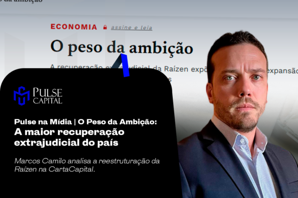Pulse na Mídia | O Peso da Ambição: A maior recuperação extrajudicial do país