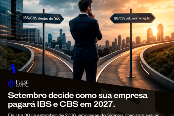 Setembro decide como sua empresa pagará IBS e CBS em 2027.