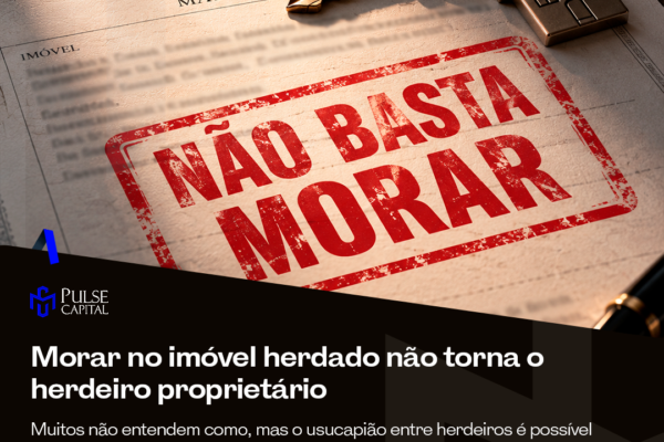 Morar no imóvel herdado não torna o herdeiro proprietário.