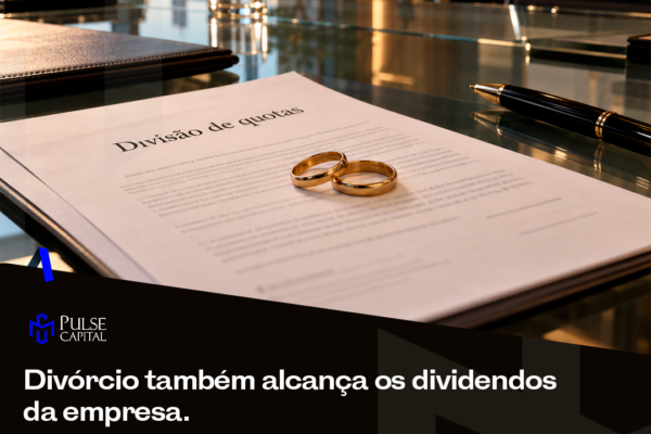 Divórcio também alcança os dividendos da empresa.